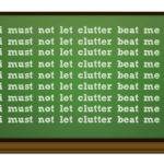 Letting go of stuff and clutter excuses…