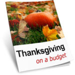 Planning For Thanksgiving On A Budget + Giveaway! (now closed)