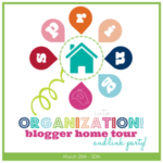 Spring Into Organization Blogger Home Tour Coming Soon!