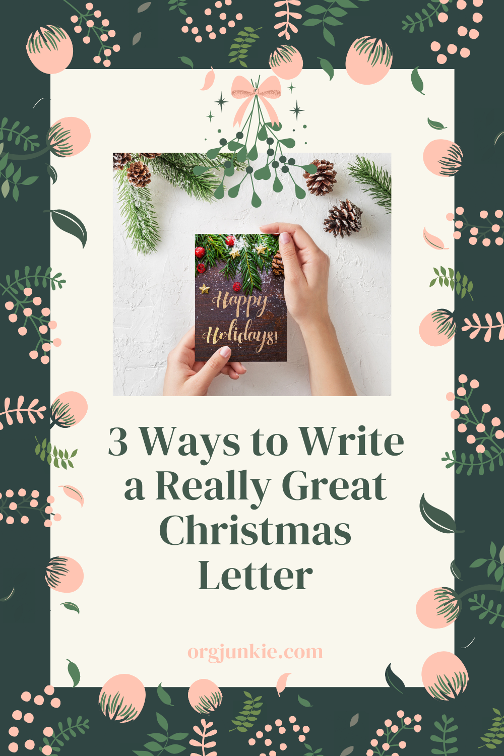3 Ways to Write a Really Great Christmas Letter at I'm an Organizing Junkie blog