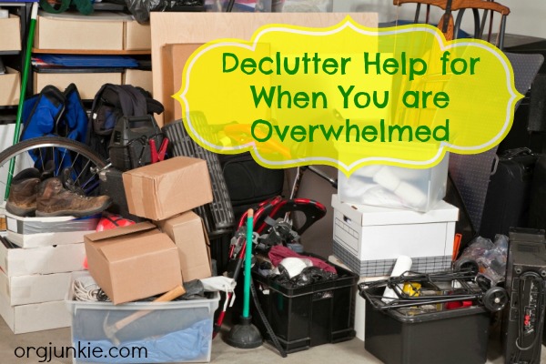Declutter help for when you are overwhelmed