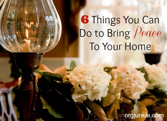 6 Things You Can Do to Bring Peace to Your Home