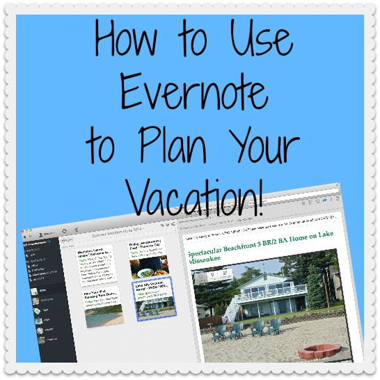 How to Use Evernote to Plan Your Vacation