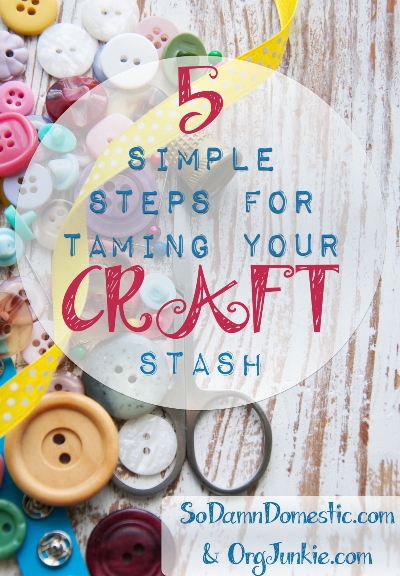 5 simple steps for taming your craft stash at orgjunkie.com