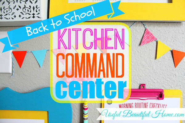 Back to School Kitchen Command Center