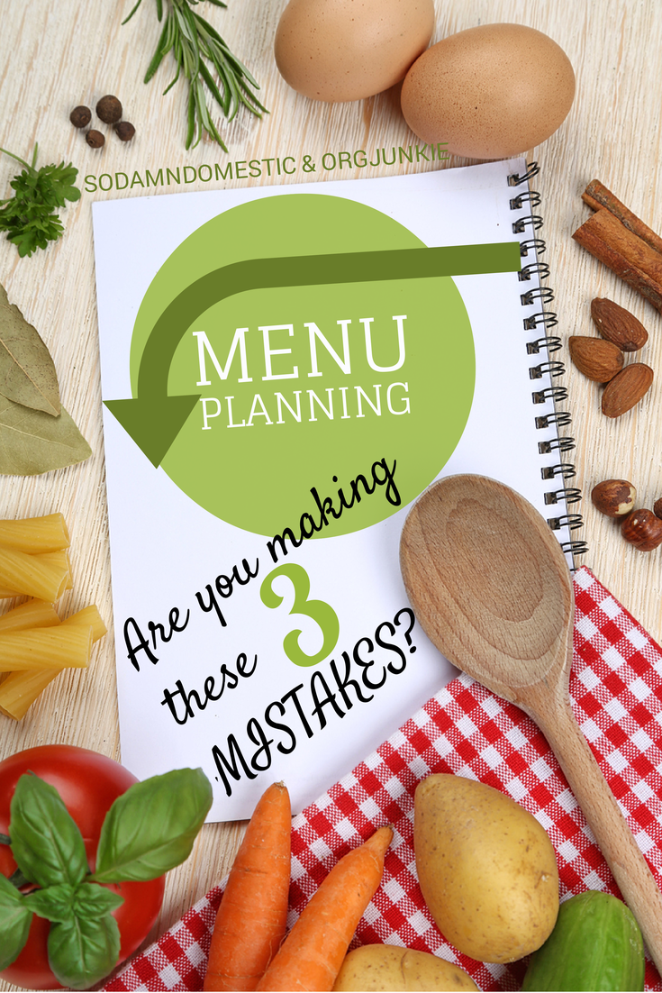 Menu Planning - Are You Making These 3 Mistakes?