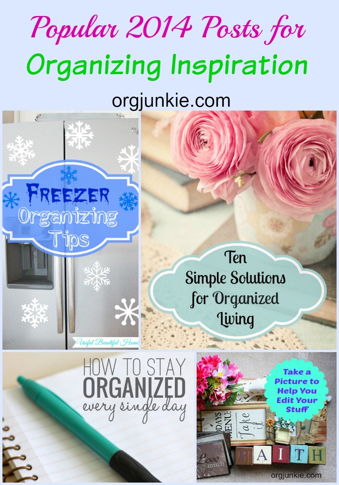 Popular 2014 Posts for Organizing Inspiration at I'm an Organizing Junkie blog