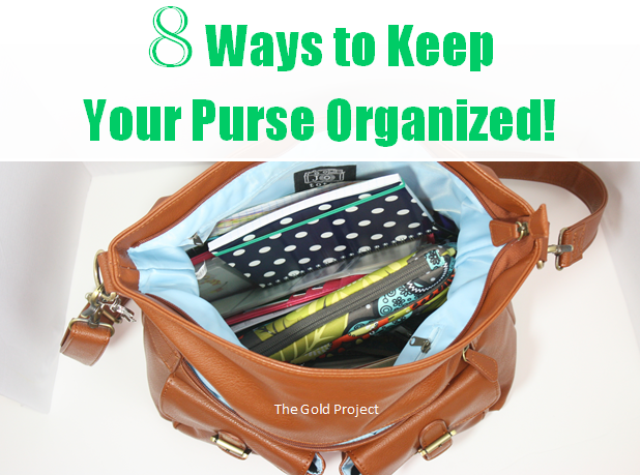 8 Ways to Keep Your Purse Organized