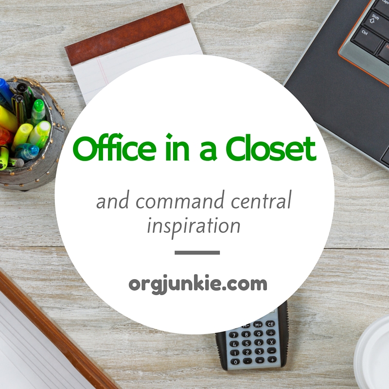 Office in a Closet and Command Central Inspiration