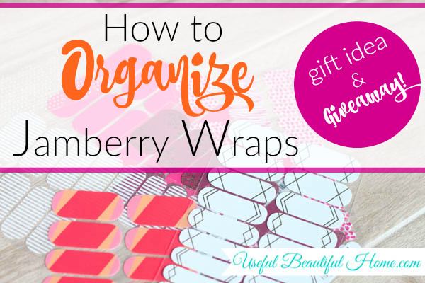 How to Organize Jamberry Wraps and a Giveaway