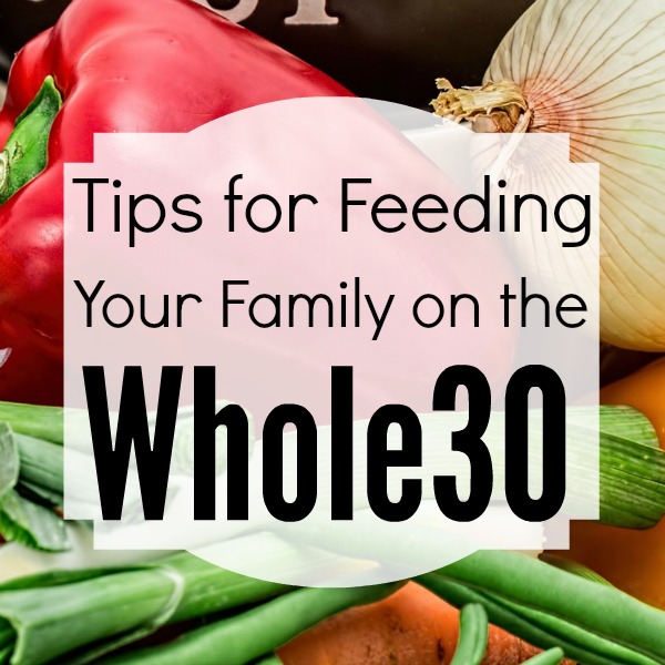 Whole30-tips-for-feeding-your-family-on-the-whole30