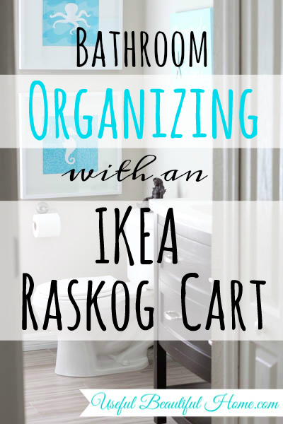 Bathroom Organizing with an Ikea RASKOG Cart at I'm an Organizing Junkie blog