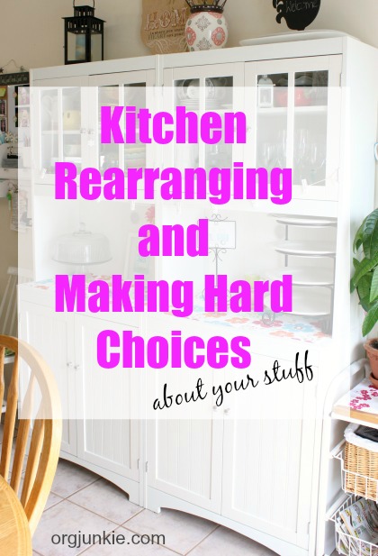 Kitchen rearranging and making hard choices about your stuff