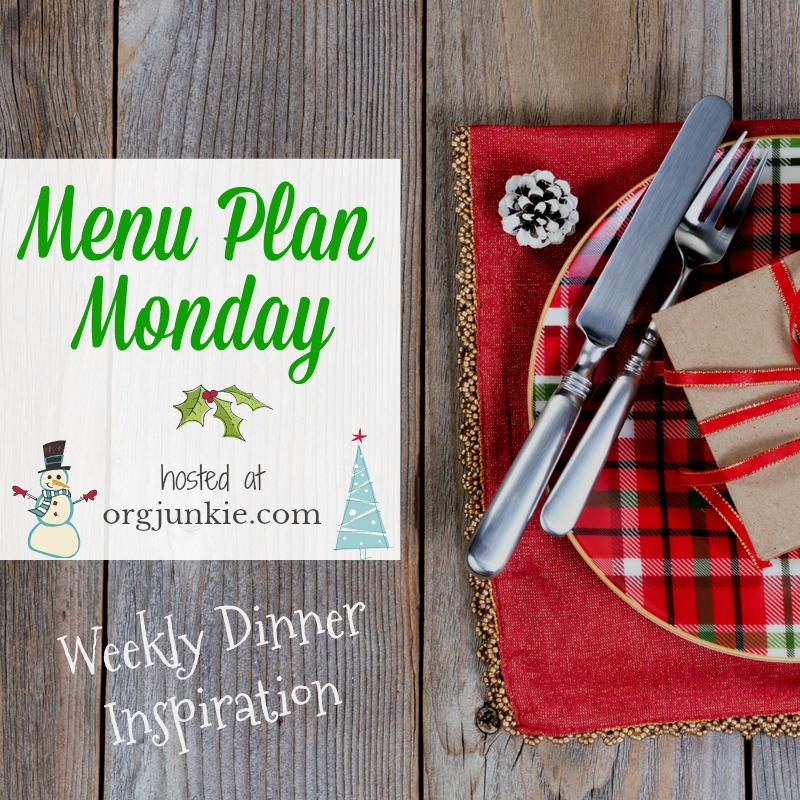 Menu Plan Monday for the week of December 2/19 - weekly dinner inspiration to help you get dinner on the table each night at I'm an Organizing Junkie blog