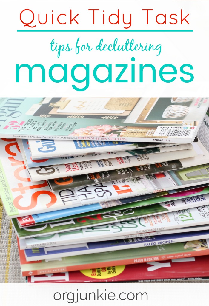 Quick Tidy Task: Tips for Decluttering Magazines at I'm an Organizing Junkie blog