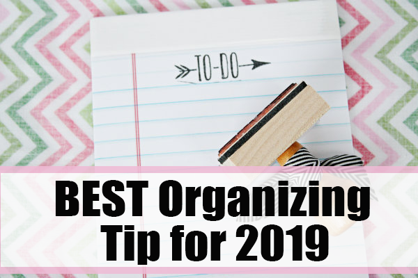A Smart Organizing Tip To Implement in 2019 for a Productive Year at I'm an Organizing Junkie blog