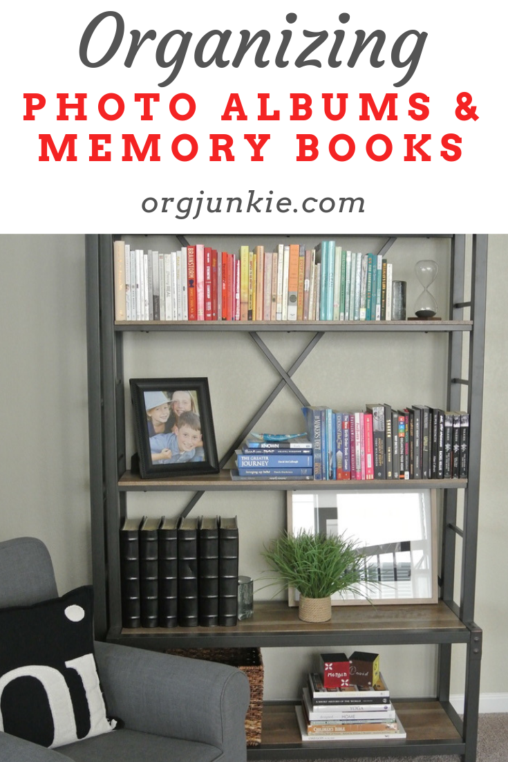 Organizing Photo Albums & Memory Books at I'm an Organizing Junkie blog