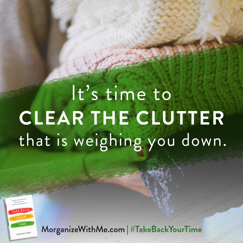 Clear the Clutter in Three Key Areas and Take Back Your Time!