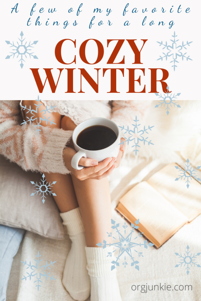 A Few of My Favorite Things for a Long Cozy Winter