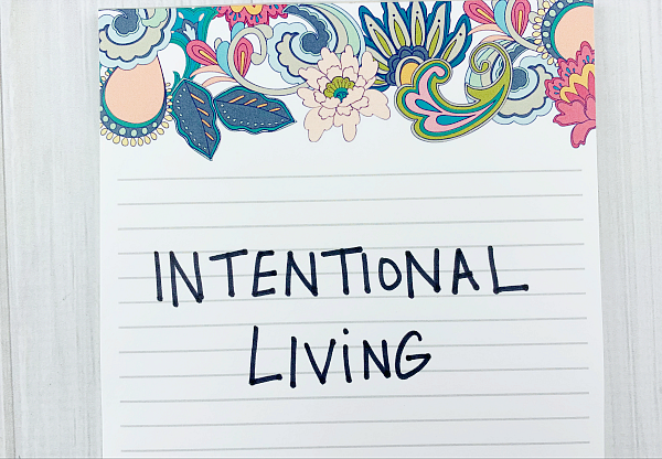 Intentional Living and an Organized Home ~ Part One
