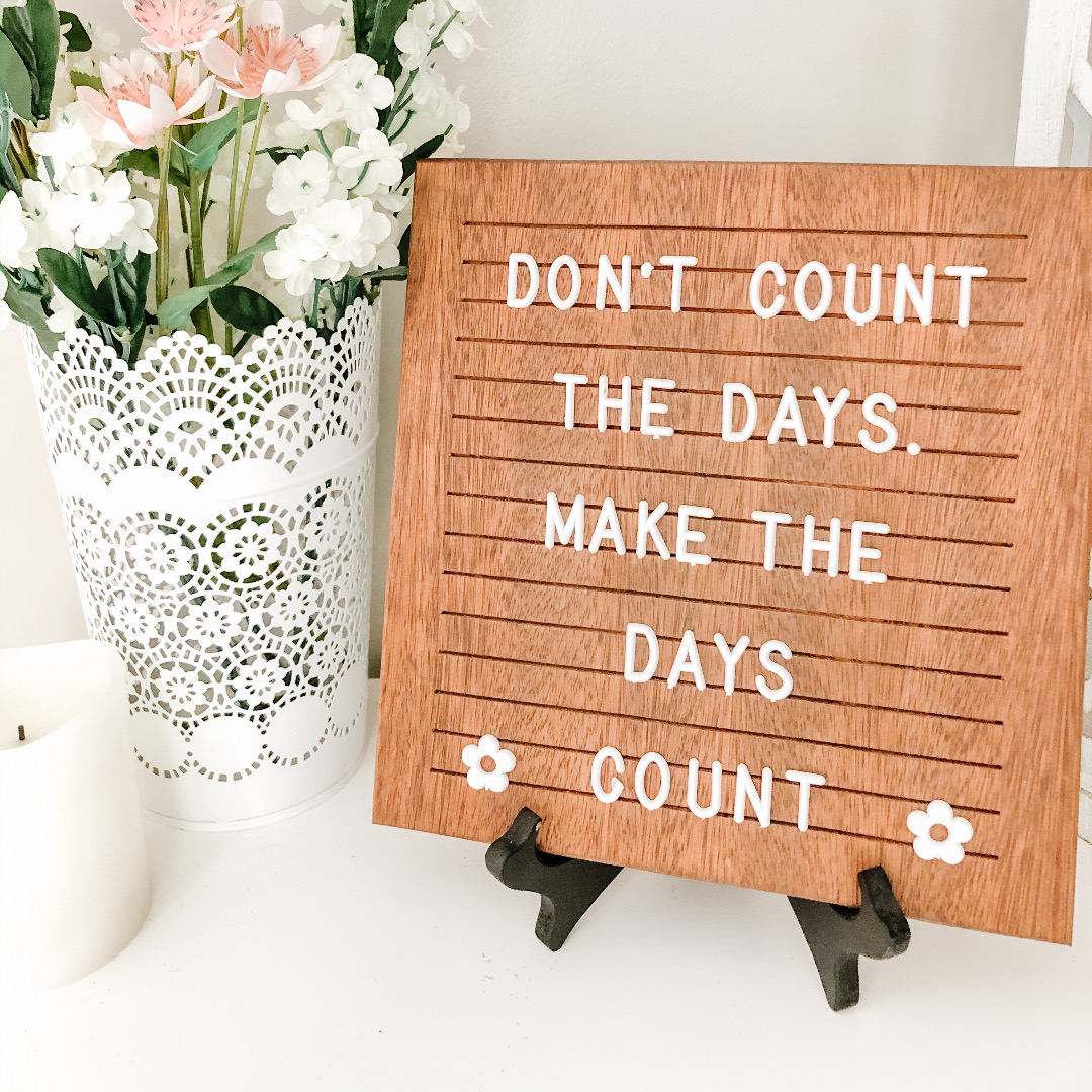 Don't count the days, make the days count at I'm an Organizng Junkie