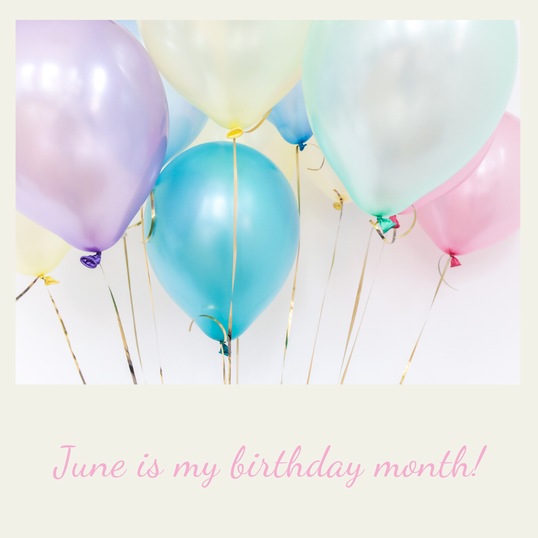 June birthday month!