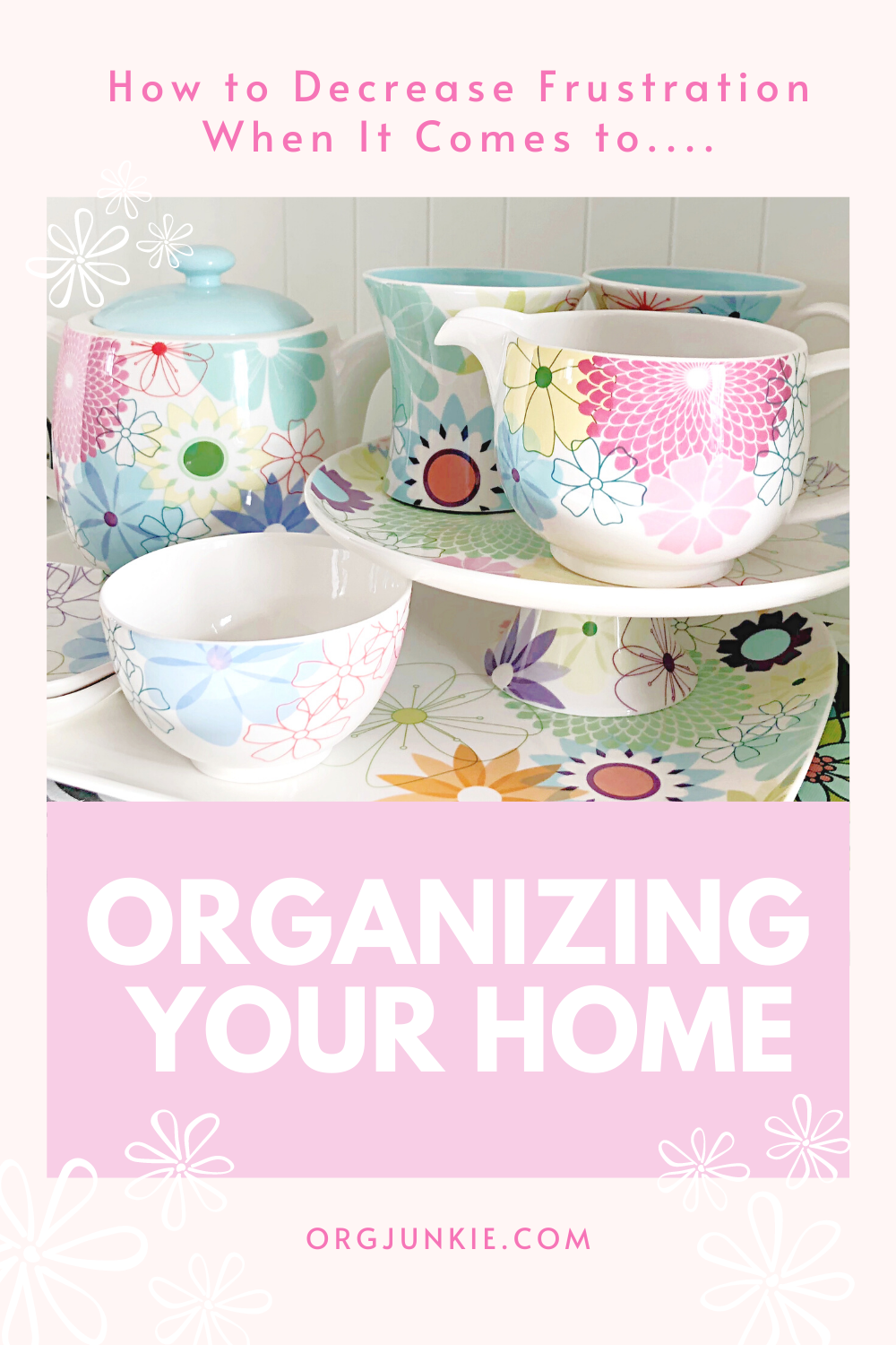 How to Decrease Frustration When It Comes to Organizing Your Home at I'm an Organizing Junkie blog