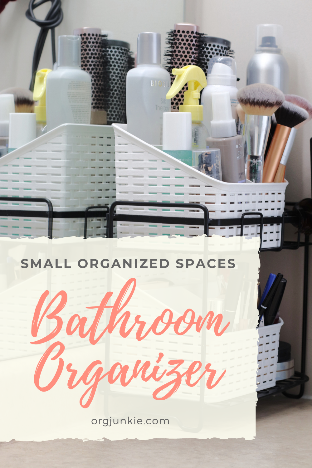 Small Organized Spaces ~ Bathroom Organizer for Hair & Makeup Products at I'm an Organizing Junkie blog