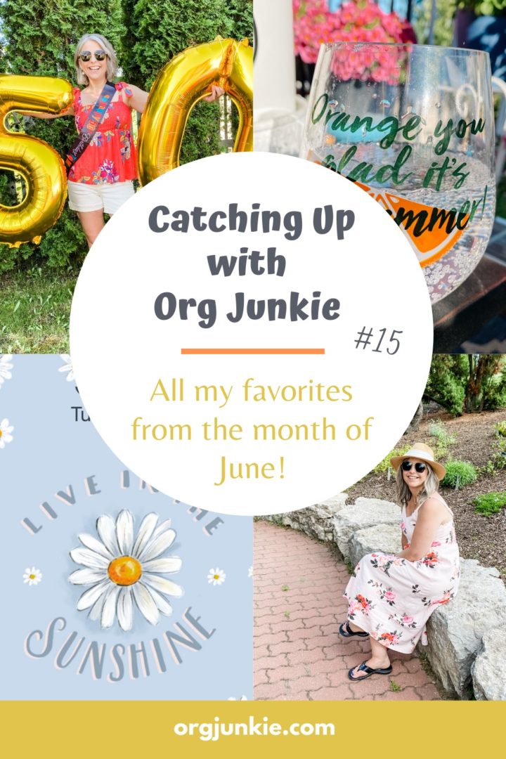Catching Up With Org Junkie #15 ~ June 2021 Favorites: Birthday, Grace & Lace and Fans! at I'm an Organizing Junkie blog