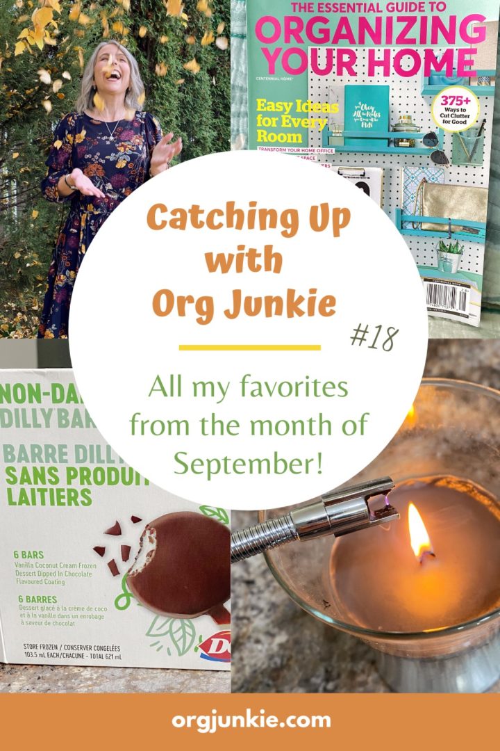 Catching Up with Org Junkie #18 ~ September 2021 Favorites: Fall Leaves, Organizing Magazine & Lula Rich at I'm an Organizing Junkie blog