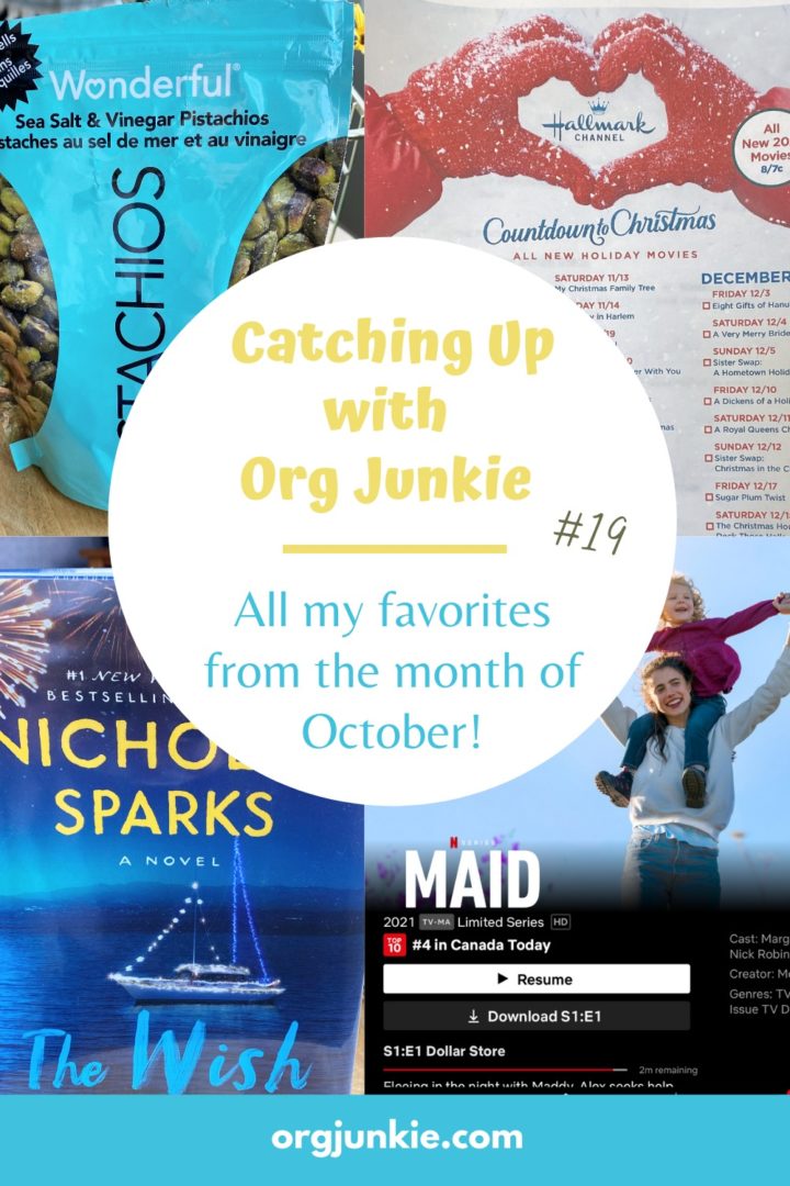 Catching Up with Org Junkie #19 ~ October 2021 Favorites: Pistachios, Maid & Countdown to Christmas at I'm an Organizing Junkie blog